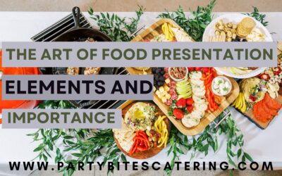 The Art of Food Presentation: Elements and Importance